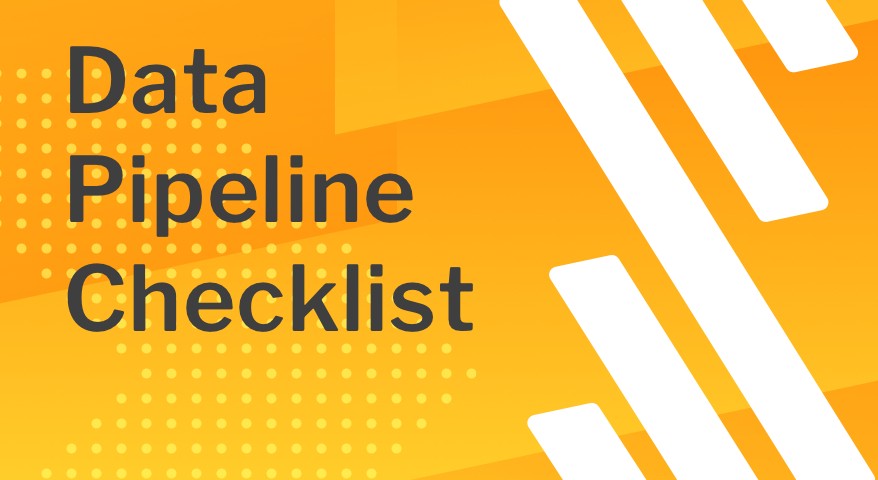 Data Pipeline Checklist