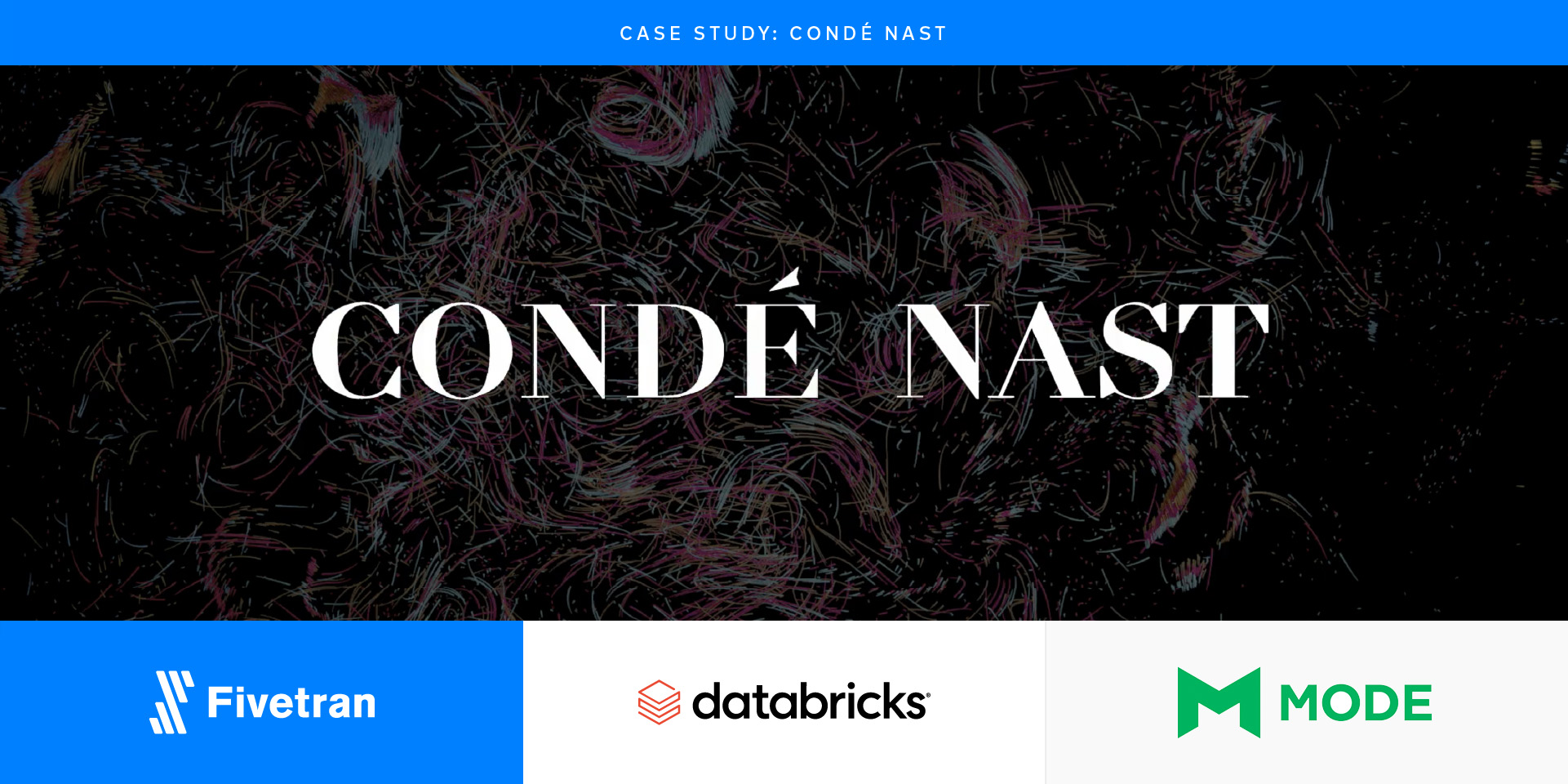 Condé Nast maps customer journey across global brands with Fivetran