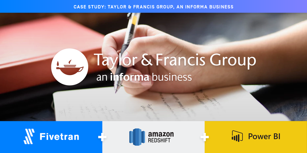 Taylor & Francis Group Opts for Fully Managed Data Pipelines From Fivetran